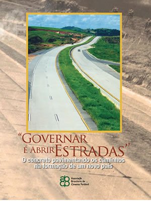 Governar é abrir estradas